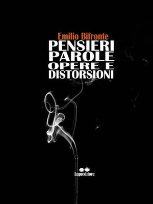 cover image of Pensieri, parole, opere, distorsioni